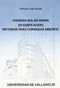 Energia Solar Pasiva En Edificacion: Métodos Para Comparar Diseños