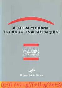 Àlgebra Moderna: Estructures Algebraiques