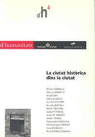 La Ciutat Històrica Dins La Ciutat. Seminari Sobre Mètodes I Experiències D'intervenció