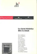 La Ciutat Històrica Dins La Ciutat. Seminari Sobre Mètodes I Experiències D'intervenció
