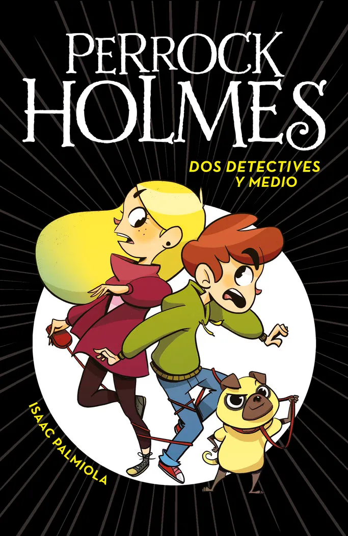 Dos Detectives Y Medio (Serie Perrock Holmes 1)