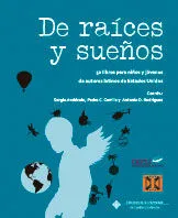 De Raíces Y Sueños