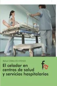 El Celador En Los Centos De Salud Y Servicios Hospitalarios