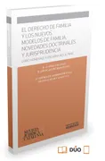 El Derecho De Familia Y Los Nuevos Modelos De Familia, Novedades Doctrinales Y Jurisprudencia (Papel