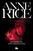 La Reina De Los Condenados (Crónicas Vampíricas 3)