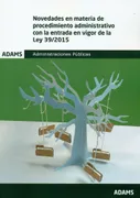 Novedades En Materia De Procedimiento Administrativo Con La Entrada En Vigor De La Ley 39/2015