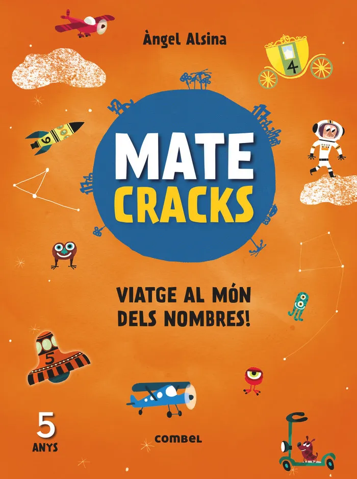 Matecracks. Activitats De Competència Matemàtica: Numeració, Càlcul I Resolució De Problemes 5 Anys