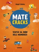 Matecracks. Activitats De Competència Matemàtica: Numeració, Càlcul I Resolució De Problemes 5 Anys