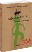 Salvador Tierra. Manual Para Nuevos Agentes