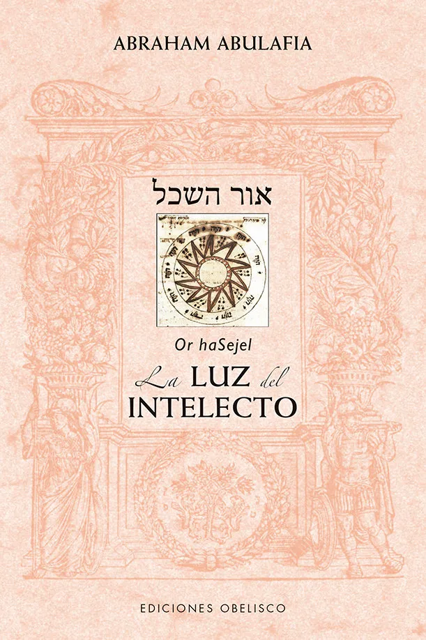 Or Hasejel. La Luz Del Intelecto