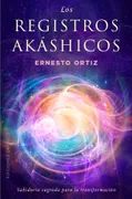 Los Registros Akashicos Sabiduria Sagrada