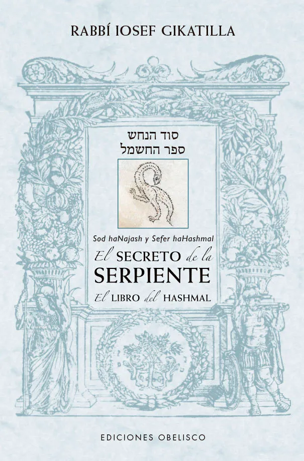 El Secreto De La Serpiente/ El Libro De Hashmal