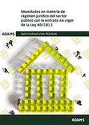 Novedades En Materia De Régimen Jur¡Dico Del Sector Público Con La Entrada En Vigor De La Ley 40/201