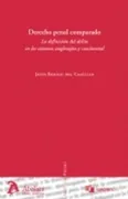 Derecho Penal Comparado. La Definición Del Delito En Los Sistemas Anglosajón Y Continental.