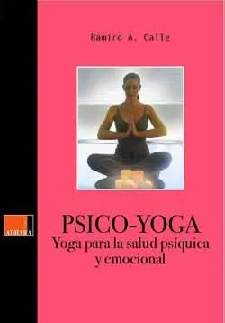 Psico-Yoga Yoga Para La Salud Ps¡Quica Y Emocional
