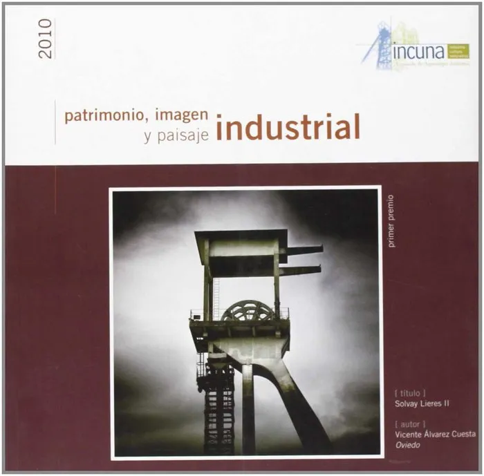 Patrimonio Imagen Y Paisaje Indistrial 2010