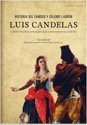 Historia Del Famoso Y Célebre Ladrón Luis Candelas