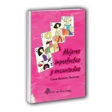 Mujeres Imperfectas Y Encantadas