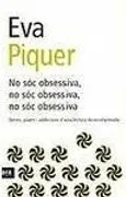 No Sóc Obsessiva, No Sóc Obsessiva, No Sóc Obsessiva