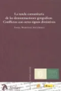 Tutela Comunitaria De Las Denominaciones Geograficas. Conflictos Con Otros Signos Distintivos.