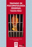 Tratado De Psicopatología Criminal: Psicología Jurídica Y Psiquiatría Forense (Obra Completa)