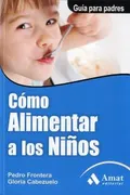 Cómo Alimentar A Los Niños