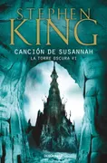 Canción De Susannah (La Torre Oscura 6)