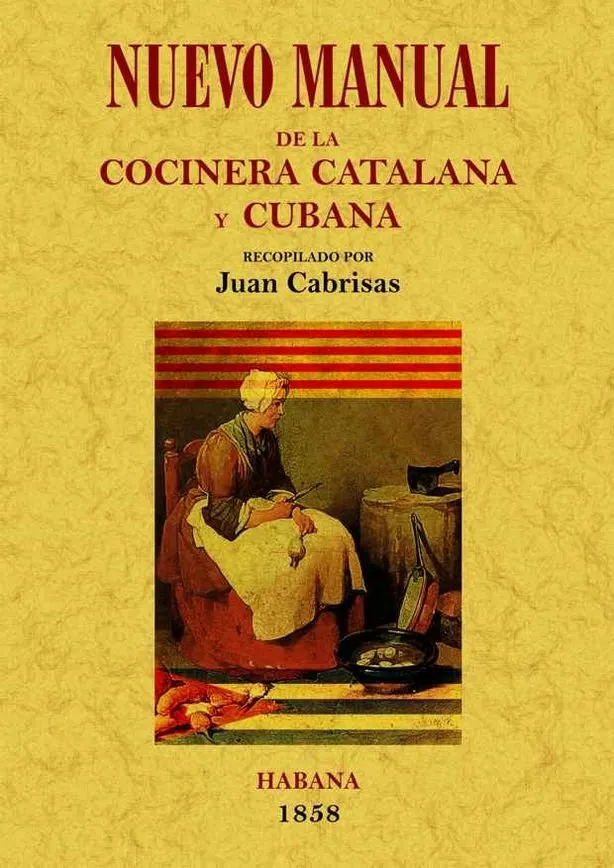 Nuevo Manual De La Cocinera Catalana Y Cubana