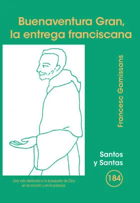 Buenaventura Gran, La Entrega Franciscana