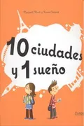 10 Ciudades Y 1 Sueño