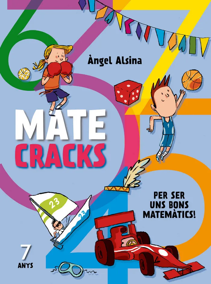 Matecracks. Activitats De Competència Matemàtica: Nombres, Geometria, Mesura, Lògica I Estadística 7