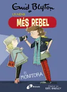 Enid Blyton. La Nena Més Rebel, 3. La Nena Més Rebel És Monitora