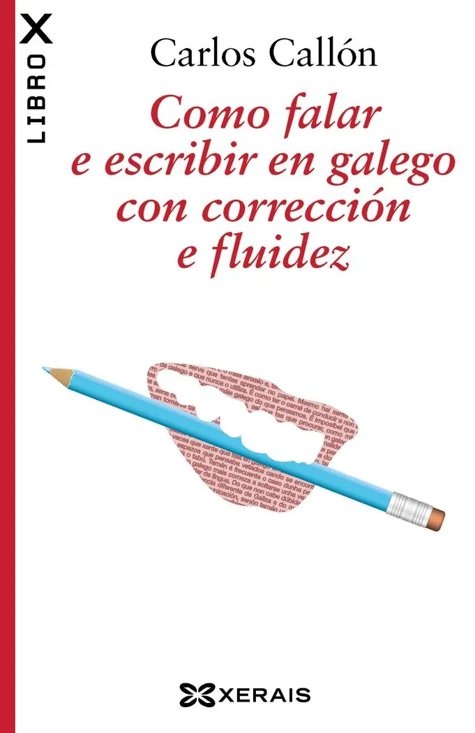 Como Falar E Escribir En Galego Con Corrección E Fluidez