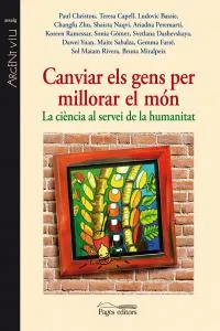 Canviar Els Gens Per Millorar El Món