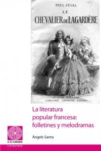 La Literatura Popular Francesa: Folletines Y Melodramas