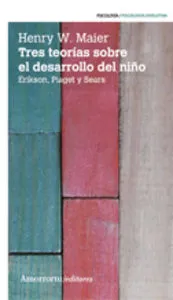 TRES TEORÍAS SOBRE EL DESARROLLO DEL NIÑO