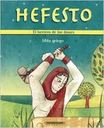 HEFESTO. EL HERRERO DE LOS DIOSES