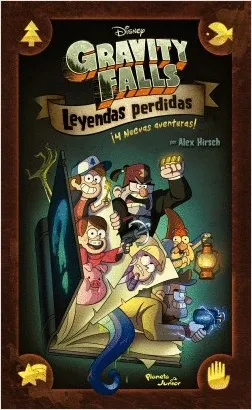 GRAVITY FALLS. LEYENDAS PERDIDAS 4 NUEVAS AVNETURAS