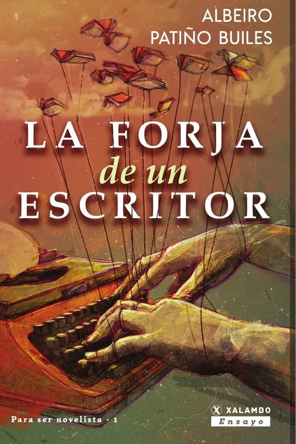 La Forja De Un Escritor