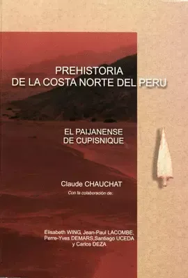 PREHISTORIA DE LA COSTA NORTE DEL PERÚ. EL PAIJANENSE DE CUPISNIQUE