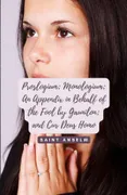 Proslogium; Monologium; An Appendix in Behalf Of The Fool By Gaunilon; And Cur Deus Homo Saint Anselm